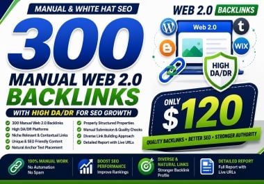 I Will Build 300 High DA/DR Manual Web 2.0 Backlinks for SEO