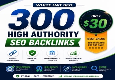 I Will Build 300 High Authority White Hat SEO Backlinks for Improved Search Visibility