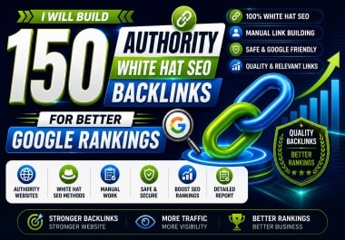 I Will Build 150 High Authority White Hat SEO Backlinks for Better Google Rankings