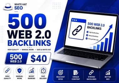 I Will Create 500 High Quality Manual Web 2.0 Backlinks for Google Rankings