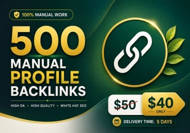 I Will Build 500 Manual High DA Profile Backlinks for SEO,  Google Ranking & Authority