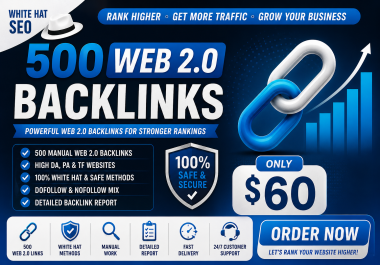 I Will Create 500 Powerful Web 2.0 Backlinks to Strengthen Your SEO Profile.