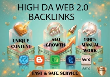 I Will Build High DA Web 2.0 Backlinks with Unique Content for SEO Growth
