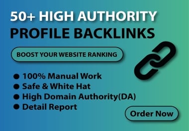 I will build 50+ DA profile backlinks to boost website ranking