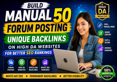 Build Manual 50 Forum Posting Unique Backlinks on High Da Websites for Better SEO Rankings