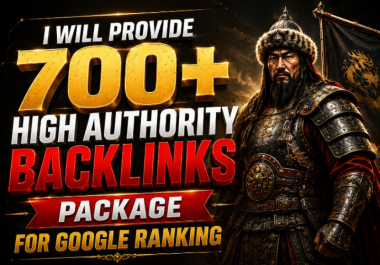 I Will Provide 700+ High Authority SEO Backlinks Package For Google Top Ranking