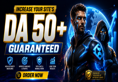 Increase Site DA 50+ Guaranteed with Quality SEO Backlinks