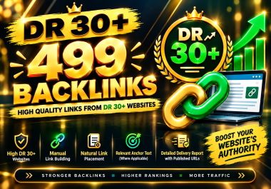 i will do DR 30+ 499 Premium Backlinks Boost Your Website Authority