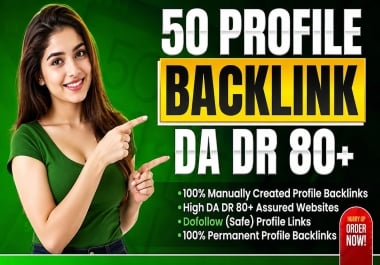 I Will Build Top 50 Profile Backlinks with DA DR 80+ Websites