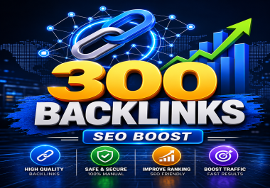 I Will Create 300 Manual Backlinks to Boost Your Website SEO & Visibility