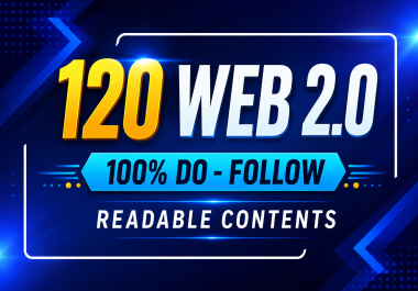 BOOST YOUR WEBSITE On Top with 120 WEB 2.0 PROPERTIES - Manual and Do-Follow Links