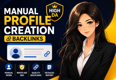 I Will Create 60 High Quality Profile Creations Backlinks Manually