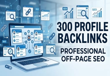 I will build 300 profile backlinks for your website