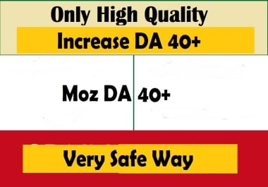 i will increase your Moz DA 40 plus using off page SEO backlinks service