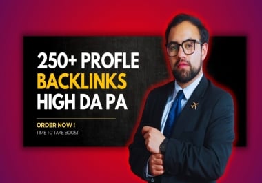 250 High DA 80+ Manual Profile Backlinks