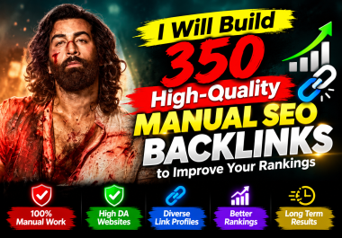 I Will Build 350 High-Quality Manual SEO Backlinks to Improve Rankings