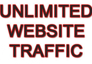 Get UNLIMITED genuine and real traffic to your website for one month