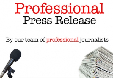 I will write a professional press release and distribute it