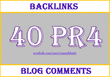I will do MANUAL 40 PR4 High Quality Blog Comments Dofollow backlinks