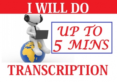 Do Transcription For Up to 5 min Audio or Video