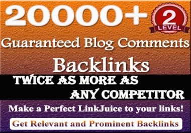 provide you a massive 20000 Blog Comment Backlinks to improve your Google rank