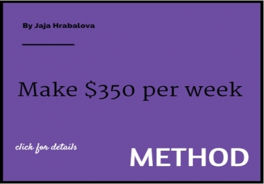 Method earn 350 per week