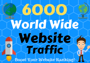 6000 Human traffic to your web or blog site. Get Adsense safe and get Good Alexa rank