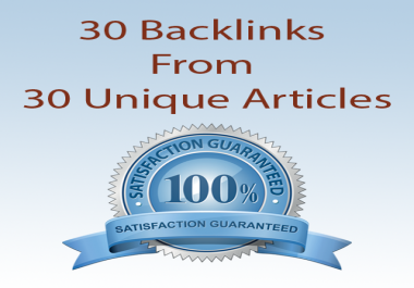 Quality 30 Backlinks From 30 Unique Articles