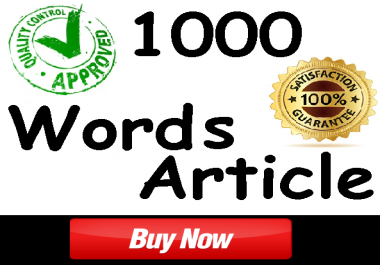 1000 WORDS ARTICLE,  SEO FRIENDLY,  UNIQUE,  QUICK DELIVERY