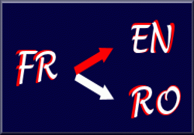 Professional Translation French to English OR Romanian. 350 Words - Only