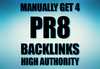 I will manually create 4 High Authority PR8 Backlinks High Rank SEO