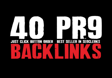 create 40 high PR 9 backlinks,  exclusive seo Iinks