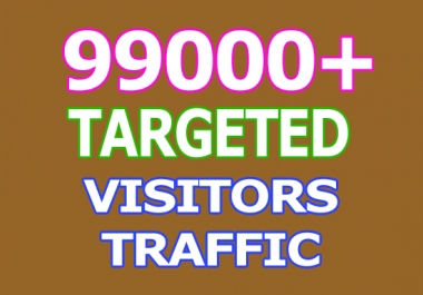 Real Organic 99000 Keyword Targeted Visitors Traffic to Website or Any Link