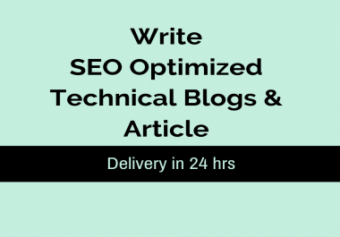 Write SEO Optimized Technical Blogs Writing in 24 hrs