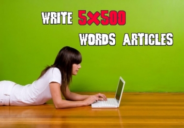 I'll Write 5 Articles With 500+ Words Each