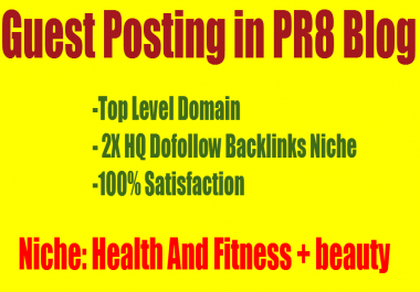 Get Manually do 3X HQ Backlinks,  Make a PR8 Guest Post - Health and Fitness BLOG