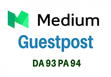 Publish a Guest Post on Medium. com DA 93 PA 94