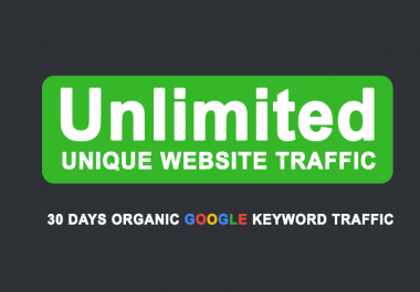 Unlimited Keyword TARGETED real human Website TRAFFIC for 30 days