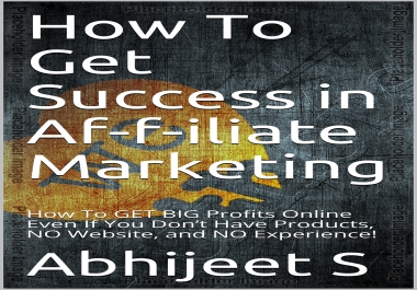 How To Get Success in Af-i-liate marketing.