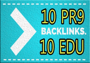 manually do 10 PR9 + 10 EDU-GOV Safe SEO High Quality Backlinks