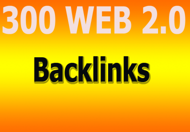 Provide you high-quality 300 web 2.0 backlinks & rank on Google guaranteed