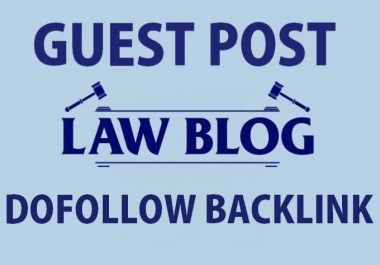 Publish Your Guest Post on Law - Legal - Attorney niche blog