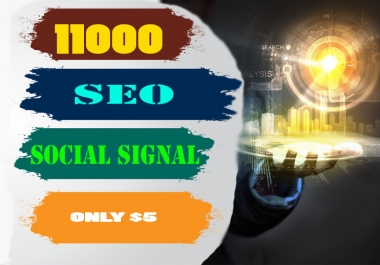 DO build 11000 high quality social signal and Share