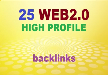 25 WEB2.0 HIGH PROFILE BACKLINKS