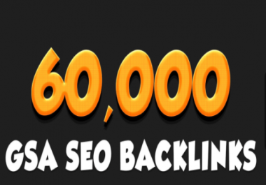 60,000 Gsa Ser Quality Backlinks For Seo - GSA BLAST
