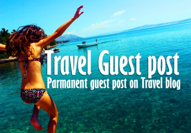 High Quality Travel Guest post with Backlink Image Article