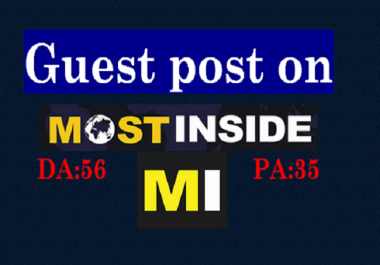Publish a guest post on MostInside. com DA50,  PA35