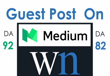 Guest Post On Medium And Wn All and skyrocket your website reputation