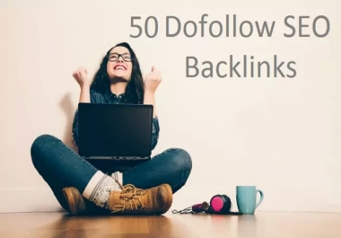 Create 50, Dofollow, Backlinks For SEO