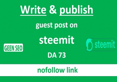 Write and publish guest post on steemit DA73